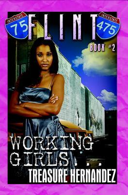 Flint: Book 2: Working Girls by Treasure Hernandez