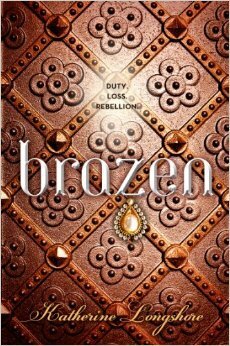 Brazen by Katherine Longshore