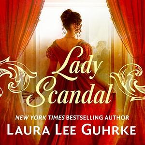 Lady Scandal by Laura Lee Guhrke