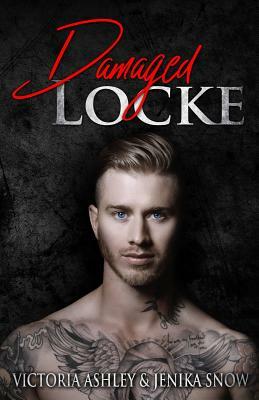 Damaged Locke (Locke Brothers,1) by Victoria Ashley, Jenika Snow