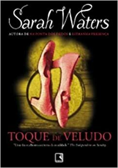 Toque de Veludo by Sarah Waters