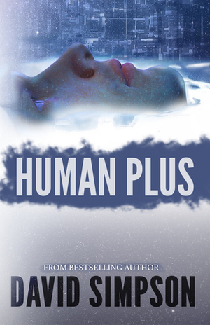 Human Plus by David Simpson