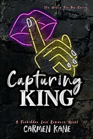 Capturing King: An Age Gap Professor-Student Forbidden Romance by Carmen Kane