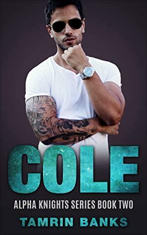 Cole by Tamrin Banks