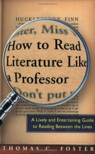 How to Read Literature Like a Professor by Thomas C. Foster