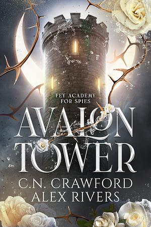 Avalon Tower by Alex Rivers, C.N. Crawford