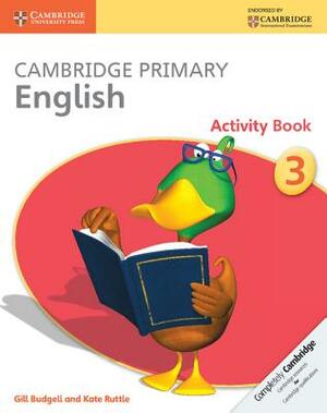 Cambridge Primary English Stage 3 Teacher's Resource with Cambridge Elevate by Gill Budgell, Kate Ruttle