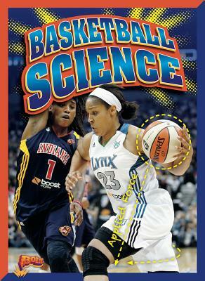 Basketball Science by Jeff Grace, Nicki Clausen-Grace