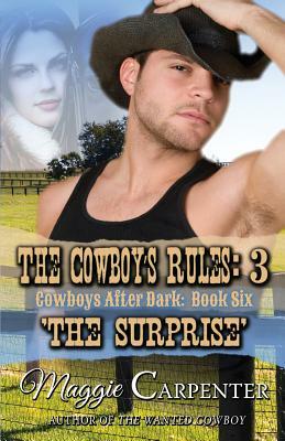 The Cowboy's Rules: 3 The Surprise by Maggie Carpenter