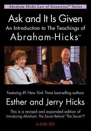 Ask And It Is Given: An Introduction to The Teachings of Abraham-Hicks by Esther Hicks, Jerry Hicks