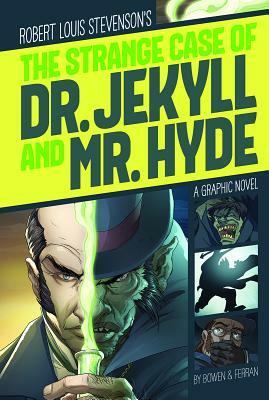 The Strange Case of Dr. Jekyll and Mr. Hyde by Robert Louis Stevenson, Carl Bowen