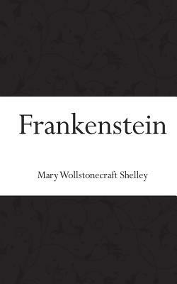 Frankenstein by Mary Shelley