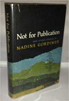 Not for Publication: And Other Stories by Nadine Gordimer