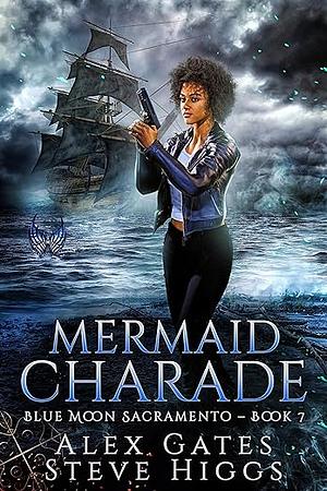 Mermaid Charade by Steve Higgs, Alex Gates