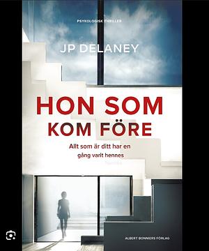 Hon som kom före by JP Delaney