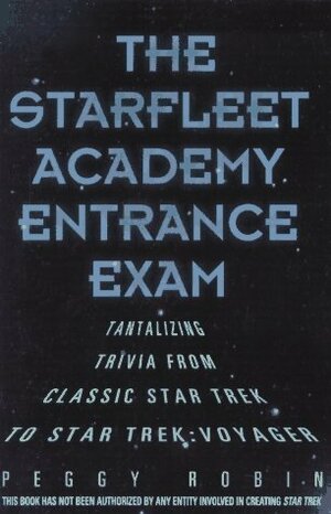 The Star Fleet Academy Entrance Exam: Tantalizing Trivia from the Classic Star Trek to Star Trek: Voyager by Sam Ramer