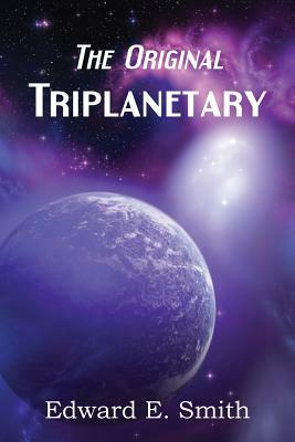 Triplanetary (the Original) by E.E. "Doc" Smith
