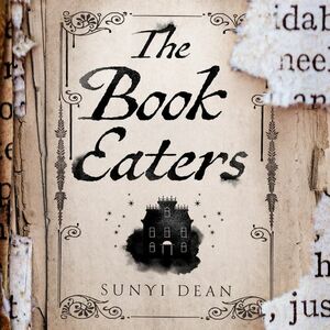 The Book Eaters by Sunyi Dean