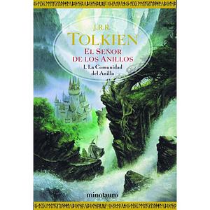 La comunidad del Anillo by J.R.R. Tolkien