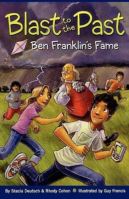 Ben Franklin's Fame by Stacia Deutsch, Rhody Cohon