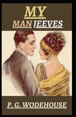My Man Jeeves illustrated by P.G. Wodehouse