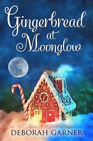 Gingerbread at Moonglow by Deborah Garner