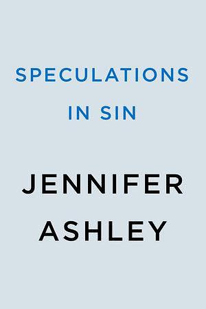 Speculations in Sin by Jennifer Ashley