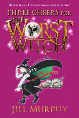 Three Cheers for the Worst Witch by Jill Murphy