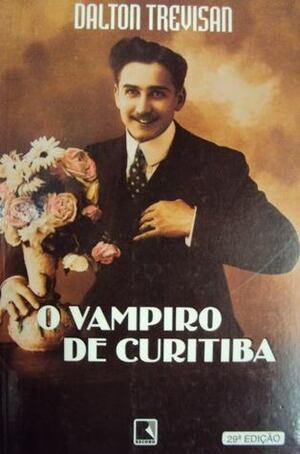 O Vampiro de Curitiba by Dalton Trevisan