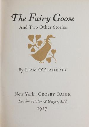 The Fairy Goose by Liam O. O'Flaherty