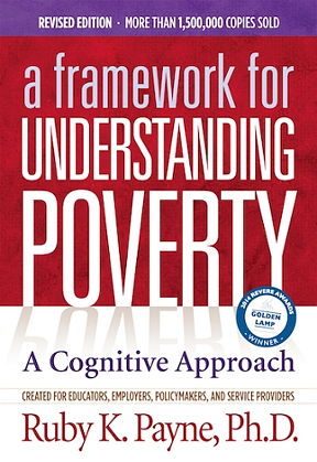 Framework for Understanding Poverty: A Cognitive Approach (5th Edition) by Ruby K. Payne