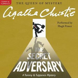 The Secret Adversary: A Tommy and Tuppence Mystery by Agatha Christie
