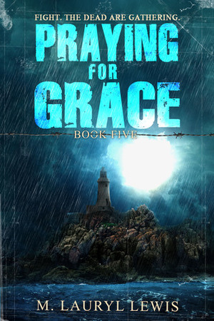 Praying for Grace by M. Lauryl Lewis