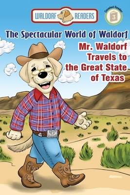 Mr. Waldorf Travels to the Great State of Texas by Barbara Terry