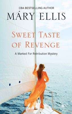 Sweet Taste of Revenge by Mary Ellis