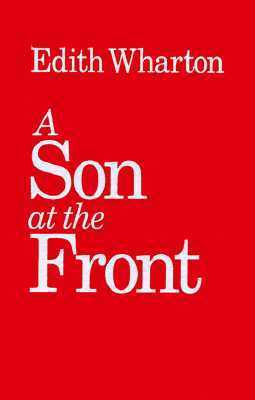 A Son at the Front by Shari Benstock, Edith Wharton