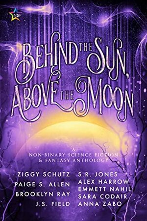 Behind the Sun, Above the Moon by Taylor Barton