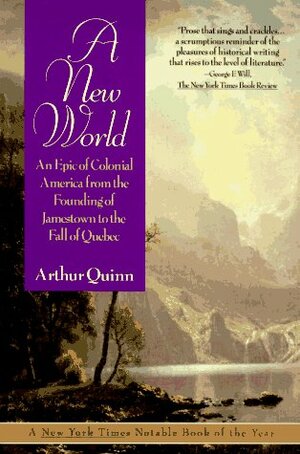 A New World: An Epic of Colonial America by Arthur Quinn