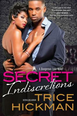Secret Indiscretions by Trice Hickman