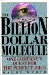 Billion Dollar Molecule: One Company's Quest for the Perfect Drug by Barry Werth