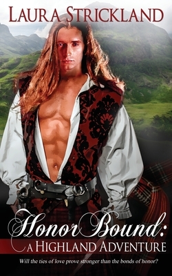 Honor Bound: A Highland Adventure by Laura Strickland