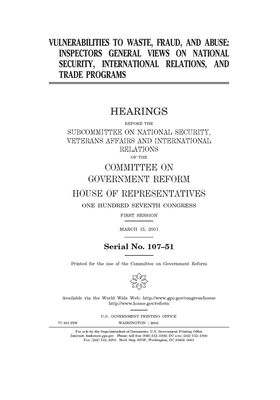 Vulnerabilities to waste, fraud, and abuse: inspectors general views on national security, international relations, and trade programs by Committee on Government Reform (house), United S. Congress, United States House of Representatives