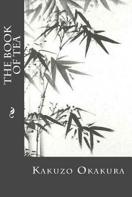 The Book of Tea by Kakuzo Okakura