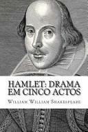 Hamlet: Drama Em Cinco Actos by William Shakespeare