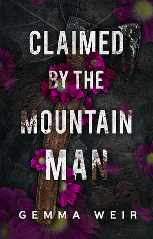 Claimed by the Mountain Man by Gemma Weir