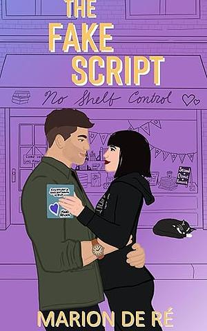 The Fake Script: A Sweet Second Chance Romance by Marion De Ré, Marion De Ré