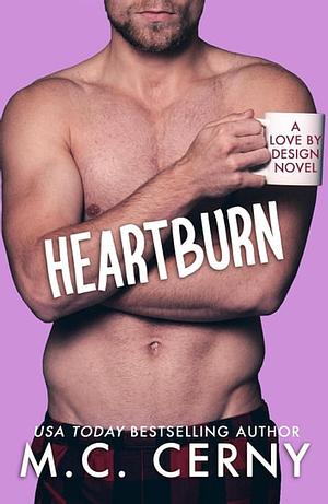 Heart Burn by M.C. Cerny