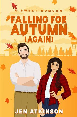 Falling for Autum Again: A Closed Door, Second Chance RomCom by Jen Atkinson