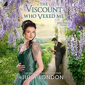 The Viscount Who Vexed Me by Julia London