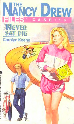 Never Say Die by Carolyn Keene